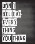Geloof niet alles wat je denkt